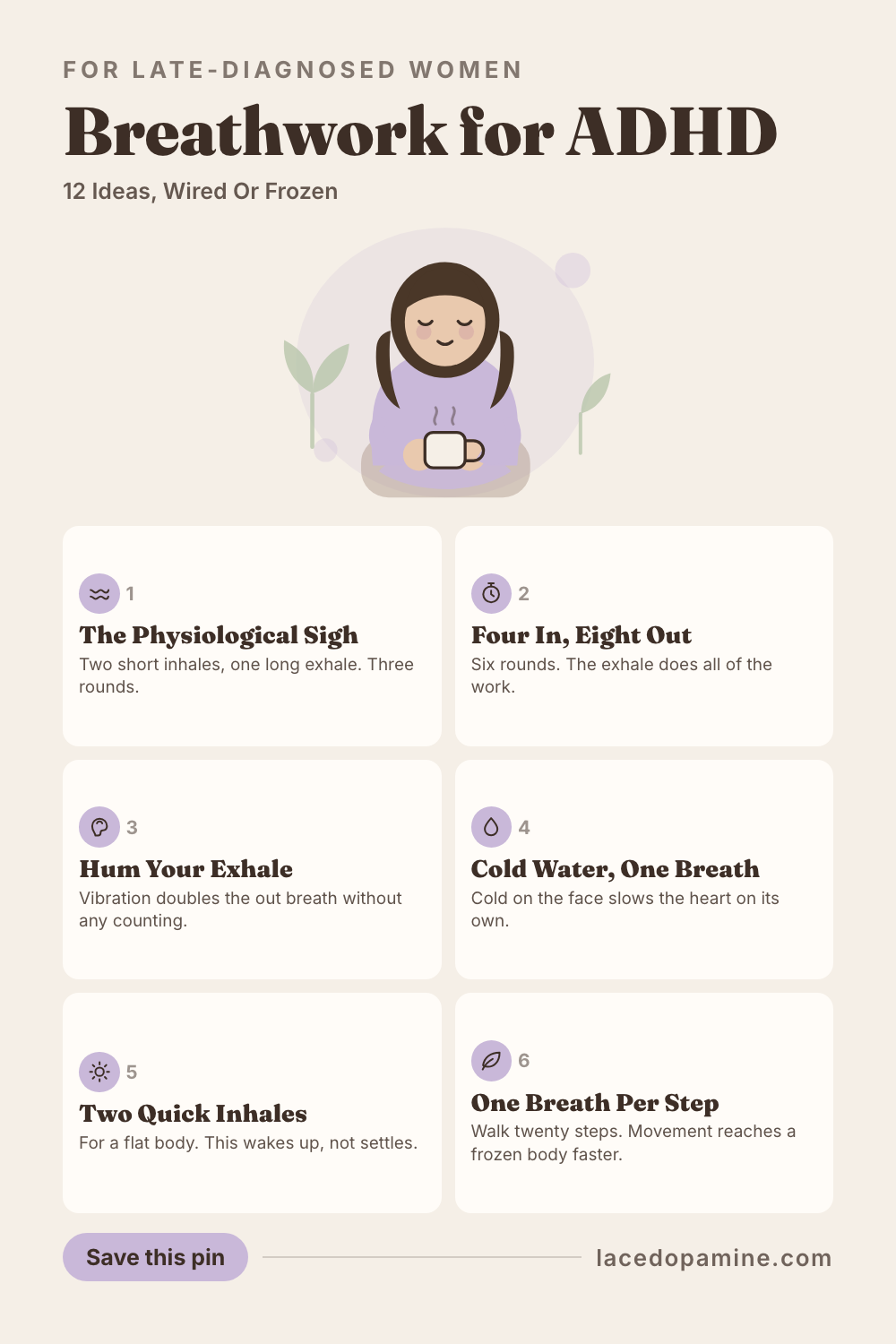 Breathwork for ADHD gets recommended as one undifferentiated thing, which is why it so often lands wrong. A wired body and a frozen one need opposite techniques, and offering the same 4 calming exercises for both is the mistake most guides make. This guide splits 12 ideas into 6 for when you are wired, from the physiological sigh and box breathing to humming and straw exhales you can do in a supermarket queue, and 6 for when you are flat or frozen, including two quick inhales that wake a system up, one breath per step while walking, and counting backwards from 20 where losing count is the practice. It also covers why the exhale carries the work, what to do when breathing makes you more anxious rather than calmer, a realistic dose of 2 minutes twice a day, and the honest limits of what breathing reaches. Save this pin for the next time your breath is the only tool within reach. #ADHDwomen #ADHDtips #neurodivergent — save this pin for later