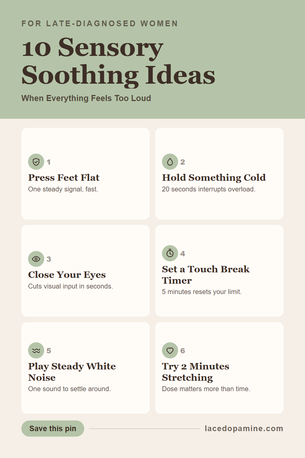 Sensory soothing ideas work by lowering total input, not by adding more stimulation. This guide covers 10 gentle resets grouped into 3 kinds: touch based resets for when contact feels like too much, sound based resets for a loud environment, and a gentle movement option you can adjust by dose. Gentle nervous system regulation for ADHD brains that need calm, not another to-do list. — save this pin for later