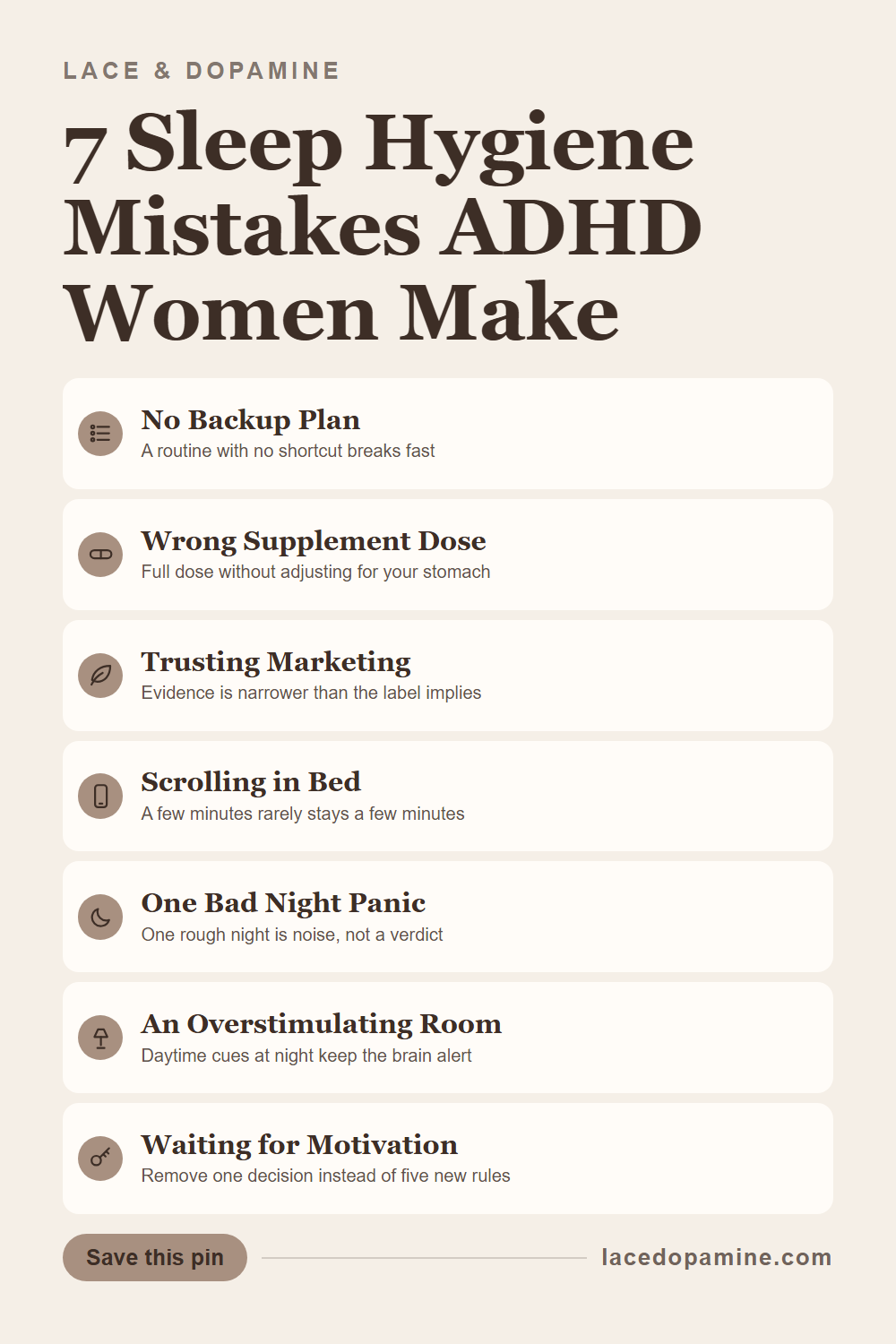 ADHD sleep hygiene mistakes rarely come from not knowing the rules. They come from applying rules built for consistent follow through to a brain that works in bursts, then feeling like a failure when the plan does not hold the same way every night. Save this pin for the mistake you are probably making tonight. — save this pin for later
